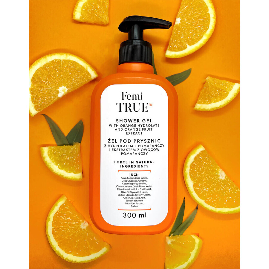 Femi True, gel de duș cu hidrat de portocale și extract de fructe de portocale, 300 ml