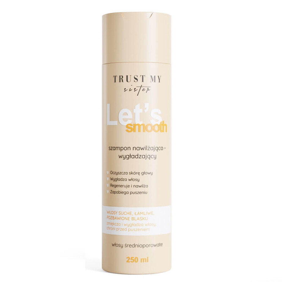 Boutique Trust My Sister Let's Smooth Shampooing pour cheveux moyennement poreux, hydratant et lissant, 250 ml Trust My Sister Let's Smooth Shampooing pour cheveux moyennement poreux, hydratant et lissant, 250 ml