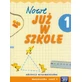 Nowe już w szkole 1 matematyka część 1 praca zbiorowa