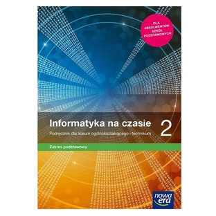 Informatyka na czasie podręcznik 2 liceum i technikum basic scope