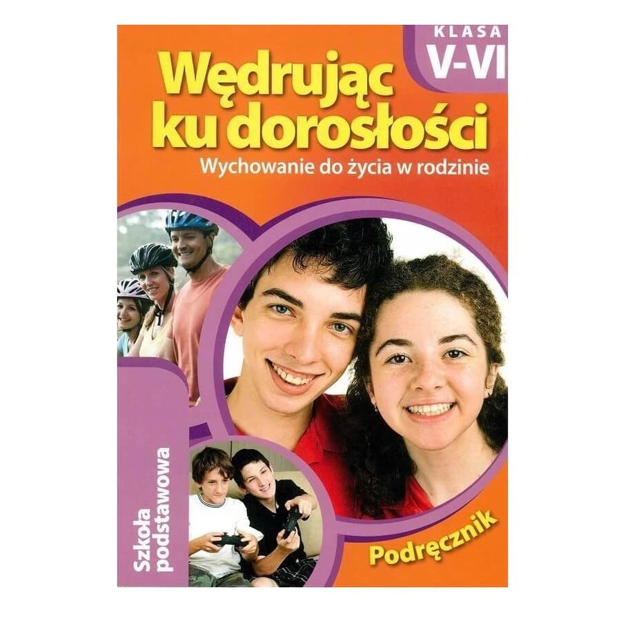 Wychowanie do życia w rodzinie Wędrując ku dorosłości klasa 5-6 podręcznik