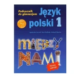 Między nami 1. j. polski podręcznik do gimnazjum