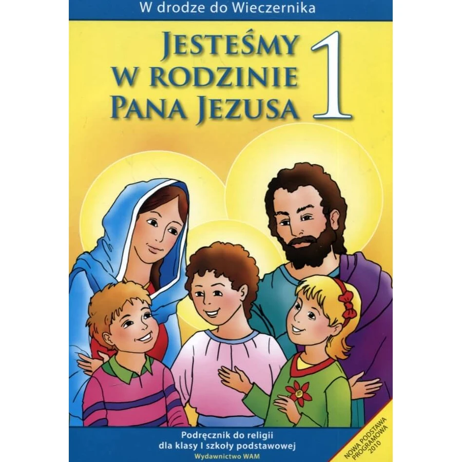 Religion 1 Nous sommes dans la famille du Seigneur Jésus Cahier d'exercices