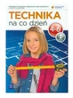 Technika na co codzienne 4-6 Podręcznik z ćwiczeńmi część 2. WSiP