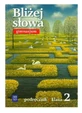 Bliżej słowa 2 podręcznik j. polski