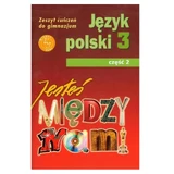 Sie sind unter uns. Polnische Sprache. klasa 3. Gimnazjum. Zeszyt ćwiczeń cz. 2