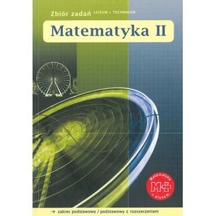 Mathematics plus 2 Collection of tasks Liceum technikum Basic and extended scope