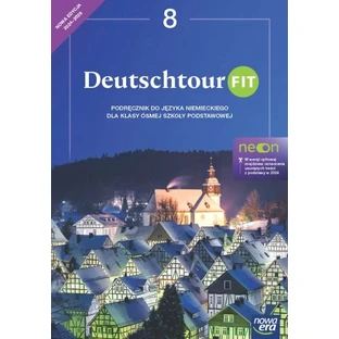 Duitse taal Deutschtour fit NEON leerboek voor groep 8 basisschool EDITIE 2024-2026 Ewa Kościelniak-Walewska