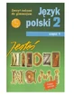 Jesteś między nami 2. Język polski. Zeszyt ćwiczeń 1