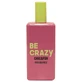 CHIC &amp; FUN BE CRAZY EDC 50 ML